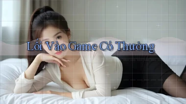 Lối vào Game có thưởng