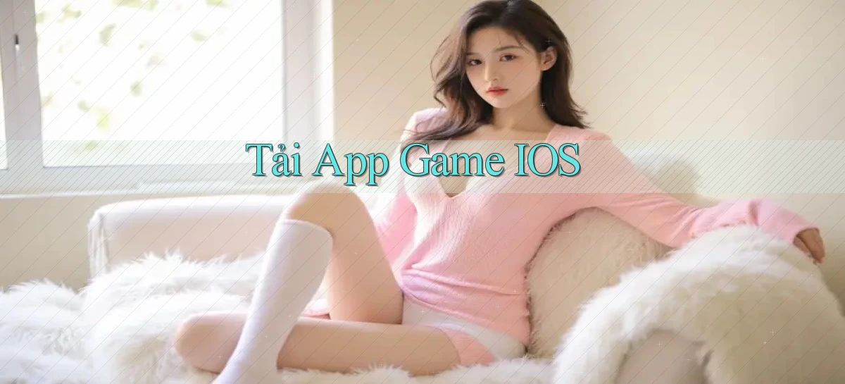 tải app Game iOS
