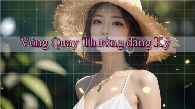 Vòng quay Thưởng đăng ký